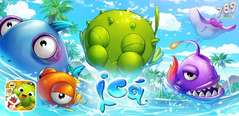 Tổng quan game bắn cá ica 789club