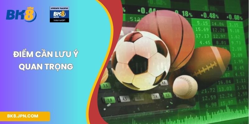 Điểm cần lưu ý quan trọng