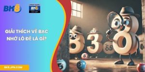 Giải thích về bạc nhớ lô đề là gì?