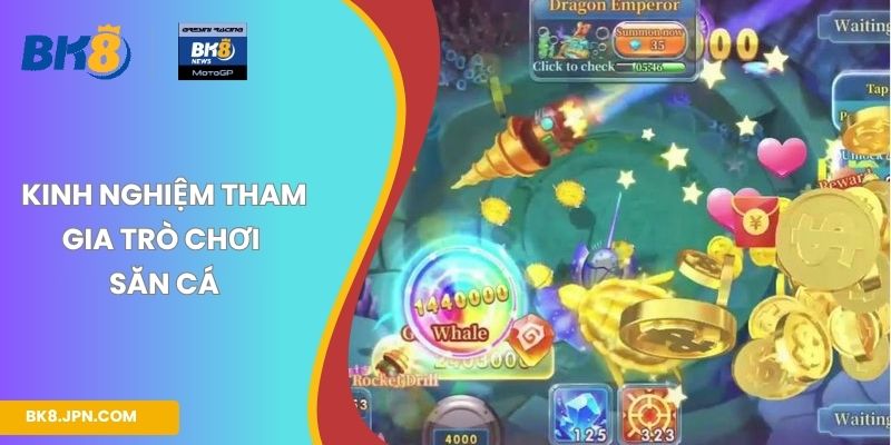 Kinh nghiệm tham gia trò chơi