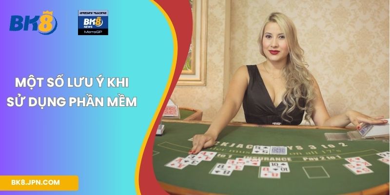 Một số lưu ý khi sử dụng phần mềm