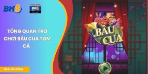 Tổng quan trò chơi bầu cua Tôm Cá  